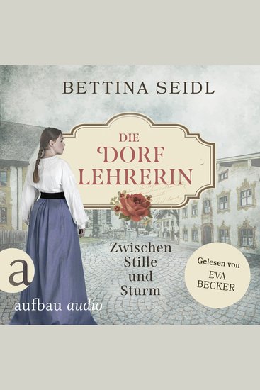 Die Dorflehrerin: Zwischen Stille und Sturm - Die Dorflehrerin-Reihe Band 2 (Ungekürzt) - cover