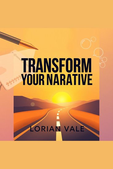 Transform Your Narrative: Craft Your Vision for Impact - "Transform your narrative! Unleash powerful audio lessons to bring your vision to life with impact" - cover