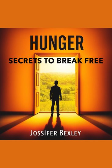 HUNGER Secrets to Break Free - "Transform your life with 'HUNGER Secrets to Break Free'—engaging audio lessons to unleash your true potential!" - cover