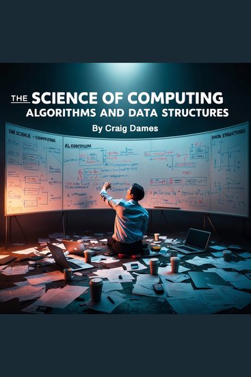 The Science of Computing - Algorithms and Data Structures - cover