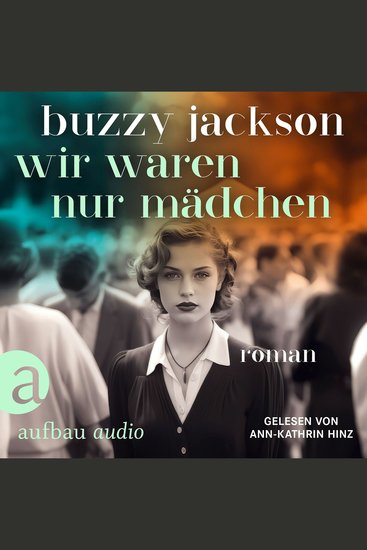 Wir waren nur Mädchen (Ungekürzt) - cover