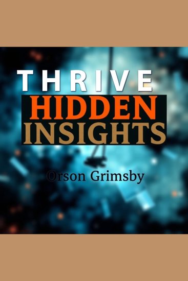 Thrive Hidden Insights - "Supercharge your exam preparation with Thrive Hidden Insights! Discover dynamic audio lessons for maximum performance!" - cover