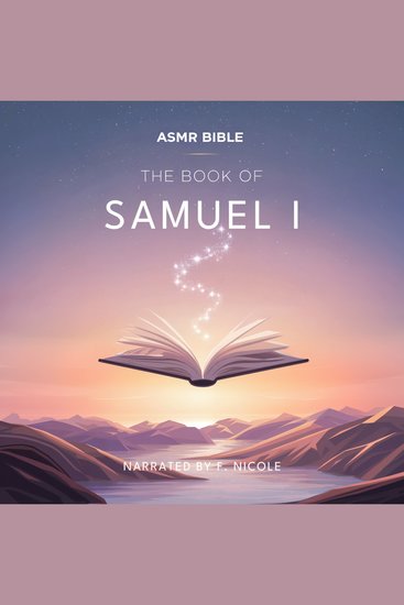 The Book of Samuel 1 – ASMR - The Sacred Scripture in a Soothing Voice – For Sleep and Meditation - cover