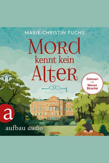 Mord kennt kein Alter - Mysteriöse Todesfälle auf Schloss Bucheneck Band 1 (Ungekürzt) - cover