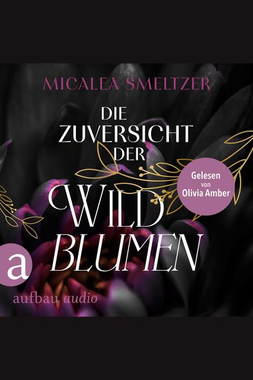 Die Zuversicht der Wildblumen - Wildflower Duet Band 1 (Ungekürzt) - cover