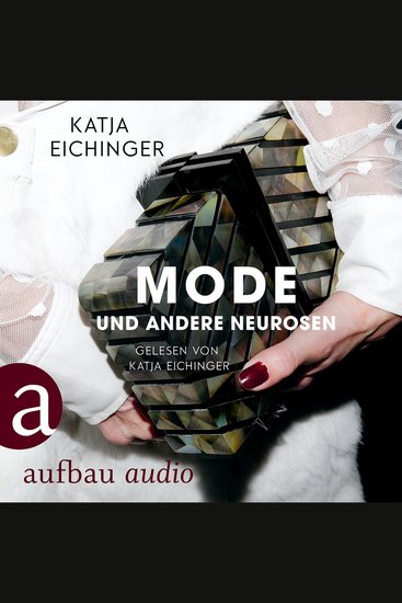 Mode und andere Neurosen - Essays (Ungekürzt) - cover