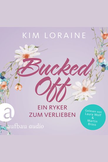 Bucked Off - Ein Ryker zum Verlieben - Ryker Ranch Band 2 (Gekürzt) - cover