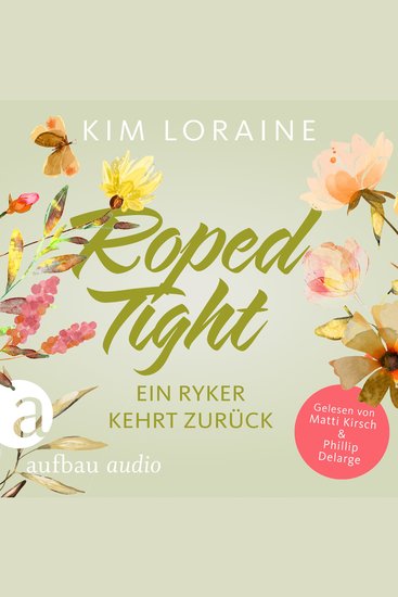 Roped Tight - Ein Ryker kehrt zurück - Ryker Ranch Band 4 (Gekürzt) - cover