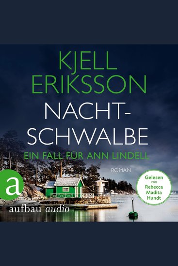 Nachtschwalbe - Ein Fall für Ann Lindell Band 3 (Ungekürzt) - cover