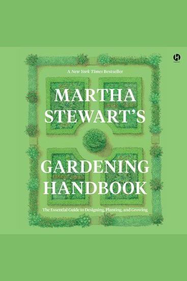 Martha Stewart's Gardening Handbook - The Essential Guide to Designing Planting and Growing - cover