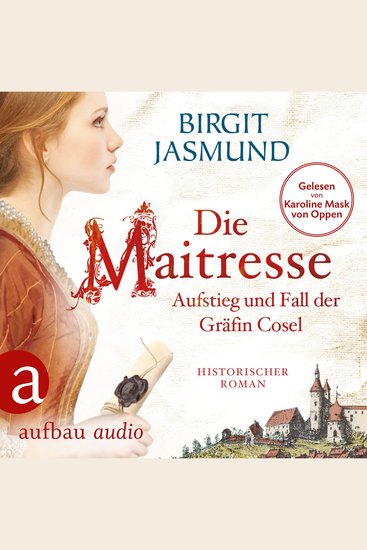 Die Maitresse - Aufstieg und Fall der Gräfin Cosel (Ungekürzt) - cover