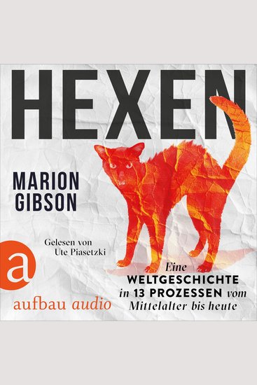 Hexen - Eine Weltgeschichte in 13 Prozessen vom Mittelalter bis heute (Ungekürzt) - cover