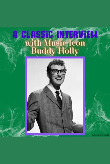 A Classic Interview with Music Icon Buddy Holly - cover