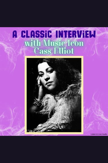 A Classic Interview with Music Icon Cass Elliot - cover
