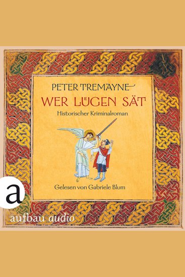 Wer Lügen sät - Schwester Fidelma ermittelt Band 30 (Ungekürzt) - cover