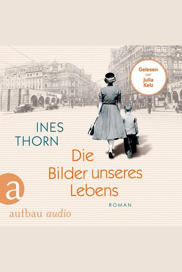 Die Bilder unseres Lebens - Eine Familie zwischen Film und Freiheit (Ungekürzt) - cover