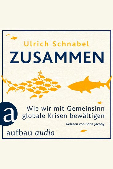 Zusammen - Wie wir mit Gemeinsinn globale Krisen bewältigen (Ungekürzt) - cover