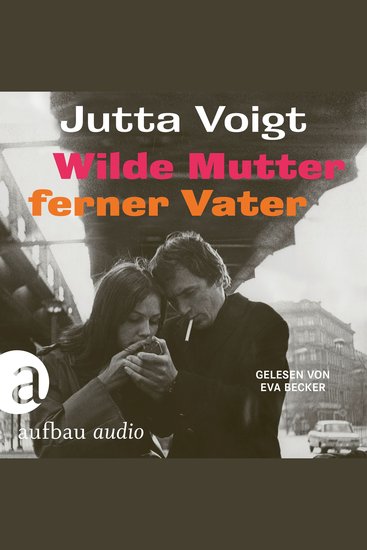 Wilde Mutter ferner Vater (Ungekürzt) - cover