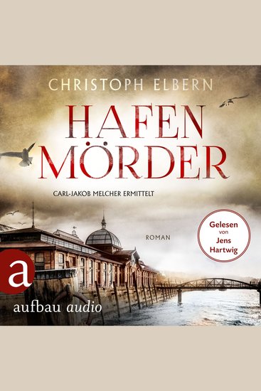 Hafenmörder - Carl-Jakob Melcher ermittelt (Ungekürzt) - cover