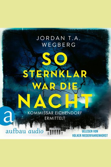 So sternklar war die Nacht - Kommissar Eichendorf ermittelt Band 2 (Ungekürzt) - cover