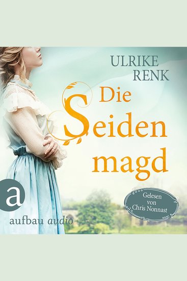 Die Seidenmagd (Ungekürzt) - cover