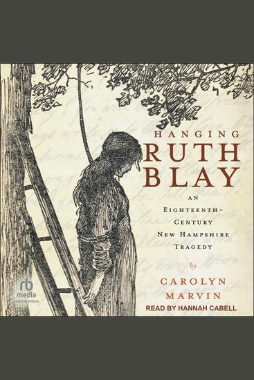 Hanging Ruth Blay - An Eighteenth-Century New Hampshire Tragedy - cover
