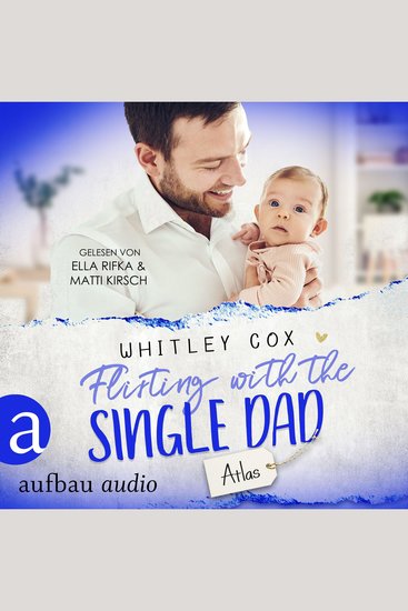 Flirting with the Single Dad - Atlas - Single Dads of Seattle Band 9 (Ungekürzt) - cover