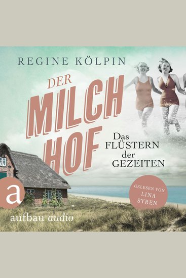 Der Milchhof - Das Flüstern der Gezeiten - Milchhof-Saga Band 2 (Ungekürzt) - cover