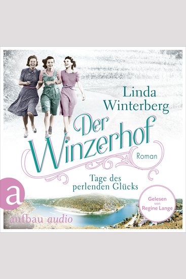 Der Winzerhof - Tage des perlenden Glücks - Winzerhof-Saga Band 2 (Ungekürzt) - cover