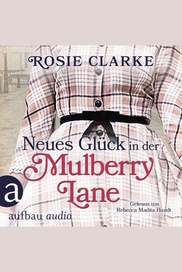 Neues Glück in der Mulberry Lane - Die große Mulberry Lane Saga Band 4 (Ungekürzt) - cover