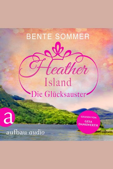 Heather Island - Die Glücksauster (Ungekürzt) - cover