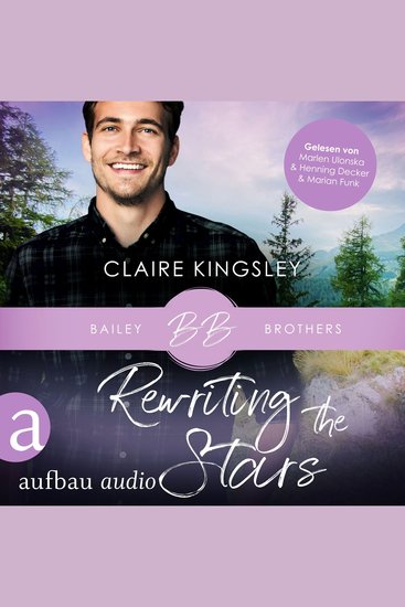 Rewriting the Stars - Bailey Brothers Serie Band 6 (Ungekürzt) - cover