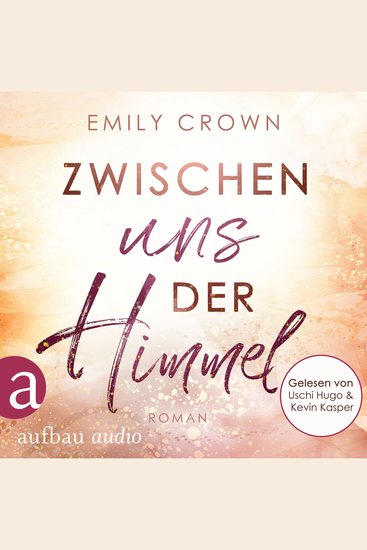 Zwischen uns der Himmel - Zwischen uns das Leben Band 2 (Ungekürzt) - cover
