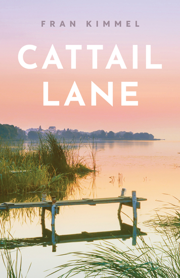 Cattail Lane - A Novel - cover
