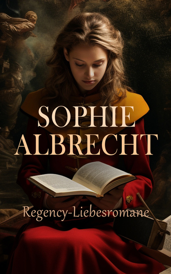 Sophie Albrecht: Regency-Liebesromane - Amanda und Eduard Marie Das Blüthenalter der Empfindung Das höfliche Gespenst - cover