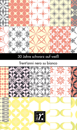 Geschichte und Region Storia e regione 32 2 (2023) - 30 Jahre schwarz auf weiß Trent'anni nero su bianco - cover