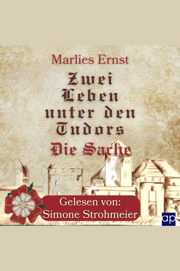 Zwei Leben unter den Tudors - Die Sache - cover