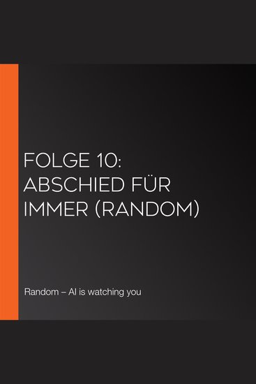 Folge 10: Abschied für immer (Random) - cover