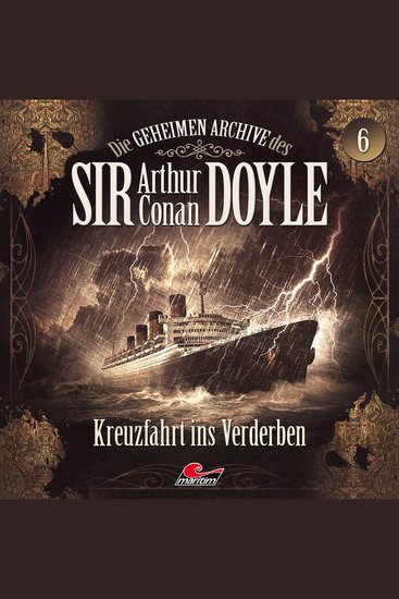 Die geheimen Archive des Sir Arthur Conan Doyle Folge 6: Kreuzfahrt ins Verderben - cover