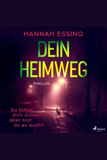 Dein Heimweg - Thriller | Fühl dich nicht zu sicher Denn dein Heimweg ist es nicht - cover