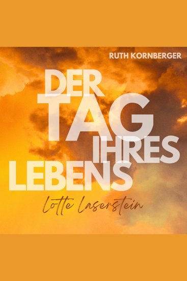 Lotte Laserstein - Der Tag ihres Lebens - cover