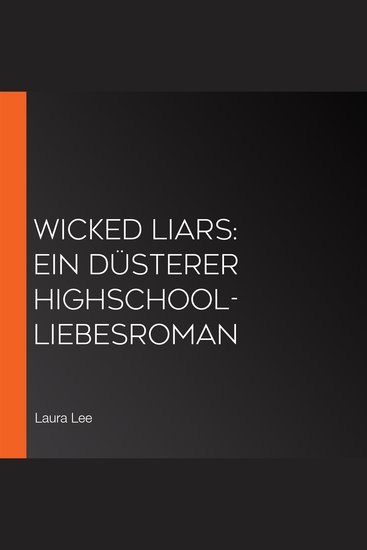 Wicked Liars: Ein düsterer Highschool-Liebesroman - cover