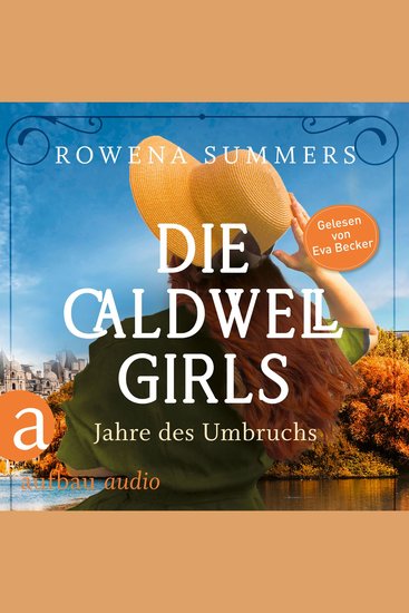 Die Caldwell Girls - Jahre des Umbruchs - Die große Caldwell Saga Band 1 (Ungekürzt) - cover