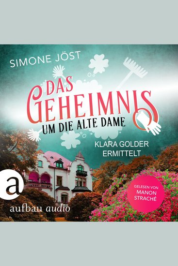 Das Geheimnis um die alte Dame - Klara Golder ermittelt Band 1 (Ungekürzt) - cover