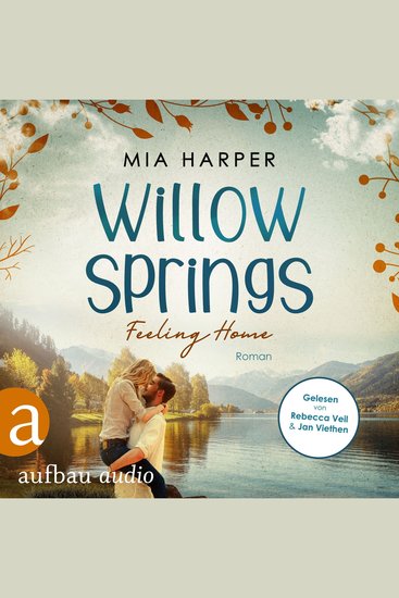 Willow Springs - Feeling Home - Willow-Springs-Reihe Band 1 (Ungekürzt) - cover