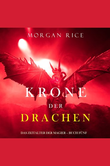 Krone der Drachen (Das Zeitalter der Magier – Buch Fünf) - Erzählerstimme digital synthetisiert - cover