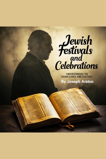 Jewish Festivals and Celebrations - Understanding the Significance and Customs - cover