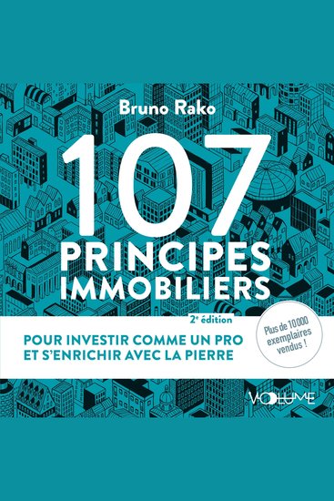 107 Principes immobiliers - Pour investir comme un pro et s'enrichir avec la pierre - cover