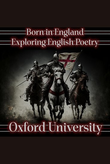 Born in England – Exploring English Poetry - Oxford University - A celebration of English poems - cover