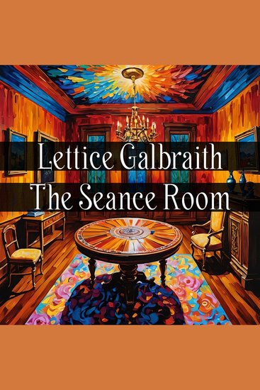 In the Séance Room - 19th Century tale of psychic mediums and clairvoyance - cover